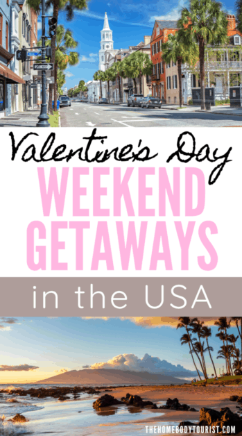 Valentine's Day Weekend Getaways in the USA Pin