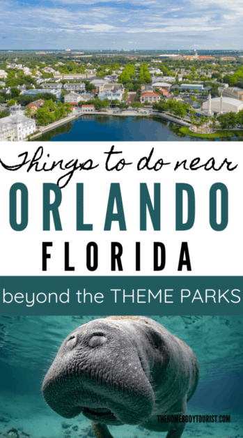 Things to do near Orlando, Fl besides the theme parks 
