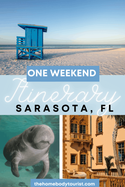 One Weekend in Sarasota Florida. Complete Itinerary