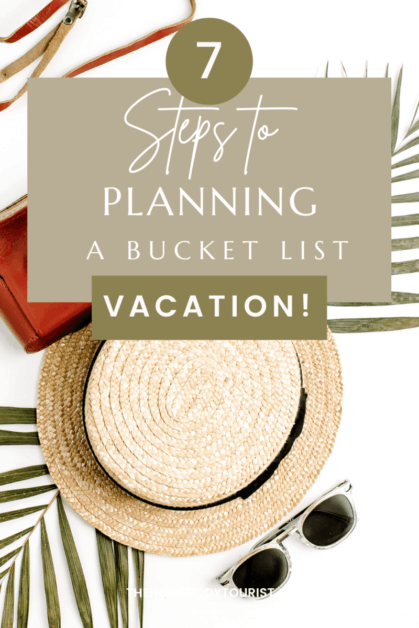 steps to planning a bucket list vacation
