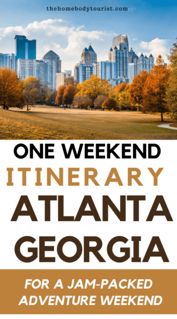 3-day Atlanta Itinerary- What to do with one weekend in Atlanta, Georgia. 