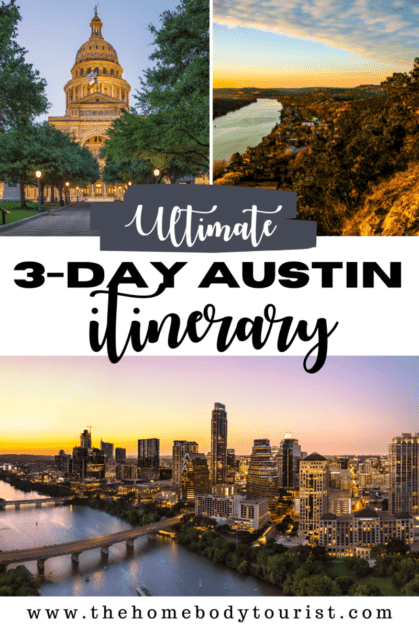 One Weekend in Austin, TX: A 3 day Austin Itinerary Pin for Pinterest with 3 images
