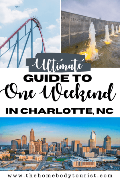 One weekend in charlotte, NC guide pin for pinterest. 3 pictures of Charlotte- 1 city view, 1 water fountain, and 1 roller coaster
