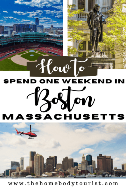 how to spend one weekend in boston, Massachusetts- A 3 day itinerary pin for pinterest 
