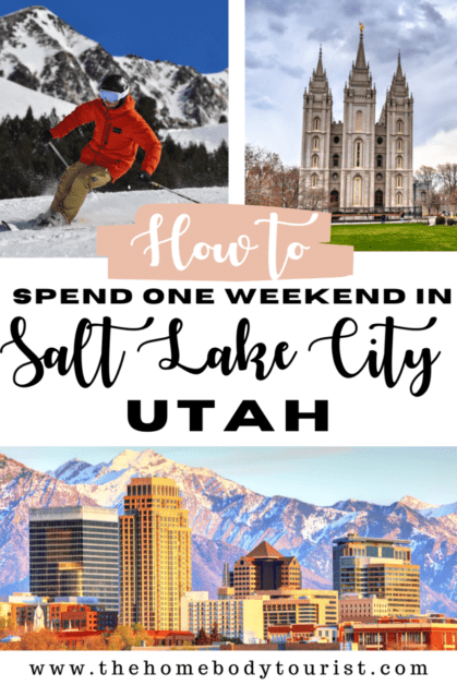 how to spend one weekend in salt lake city pin for pinterest