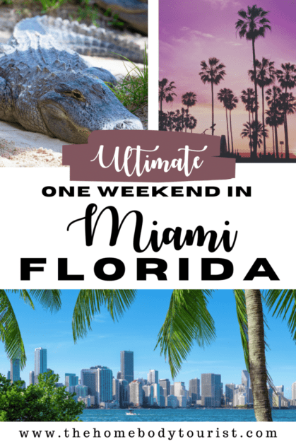 one weekend in miami florida pin for Pinterest 