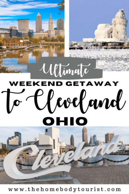 one weekend in Cleveland Ohio pin for pinterest with three images 