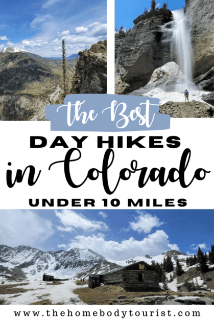 the best day hikes in colorado under 10 miles pin for pinterest 