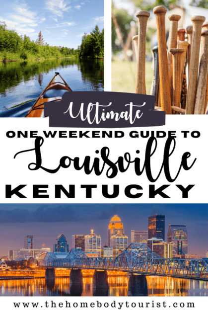 one weekend in louisville, KY pin for pinterest 