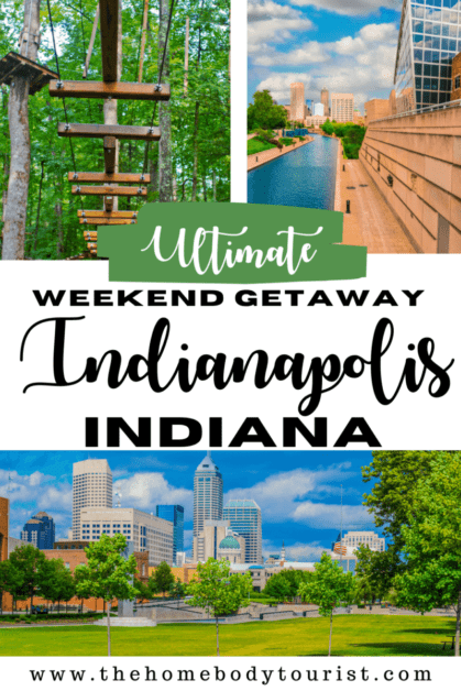 how to spend one weekend in indianapolis indiana pin for pinterest 