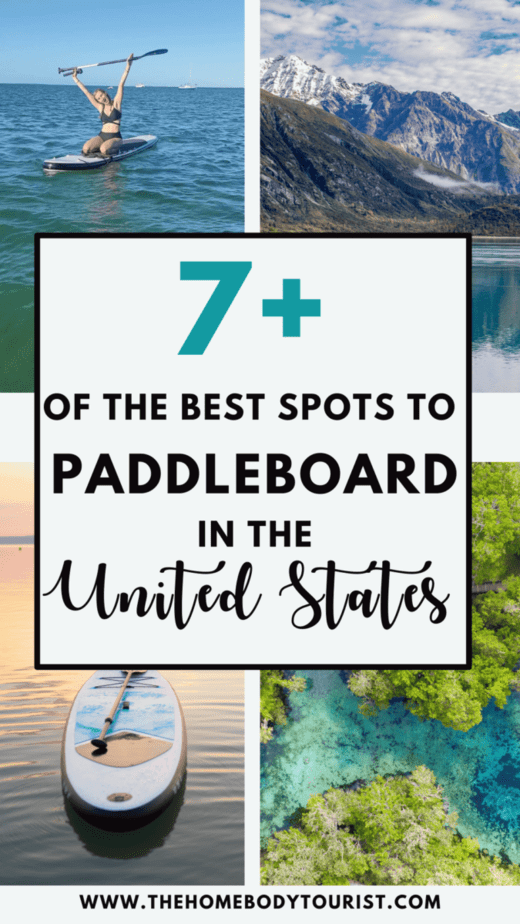 Best Places for Paddleboarding in the USA The Homebody Tourist