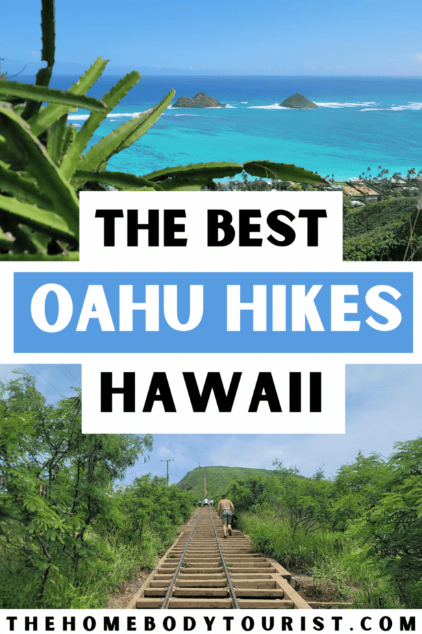 The Best Hikes on Oahu, Hawaii The Homebody Tourist