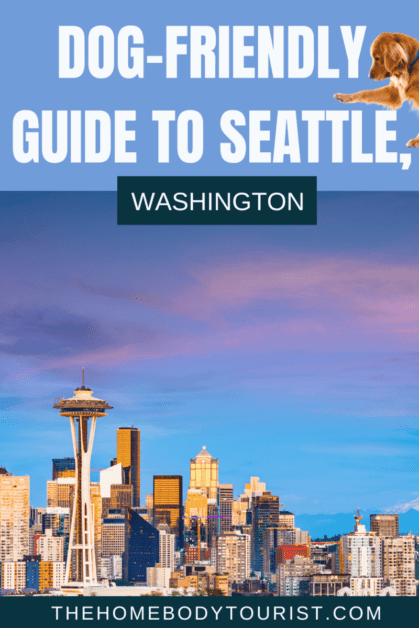 Dog-friendly guide to seattle, washinton pin for pinterest
