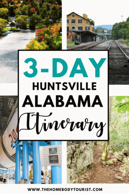 one weekend in huntsville: A 3-day Huntsville itinerary pin for pinterest
