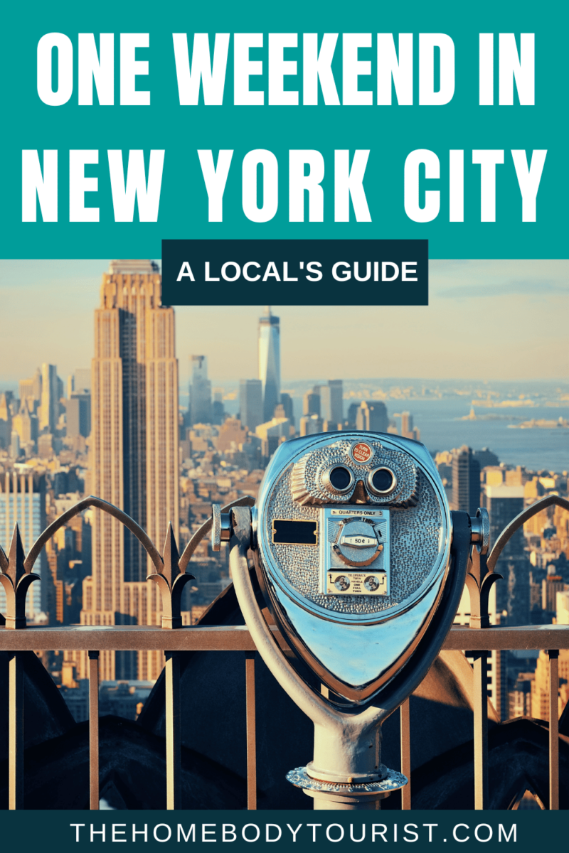 One Weekend In New York City How to Spend 3 Days in New York City (From a Local!) The