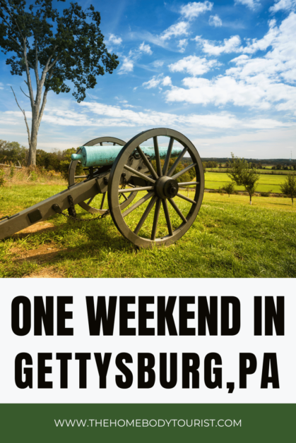 one weekend in gettysburg pin for pinterest 