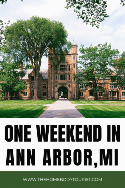 one weekend in ann arbor pin for pinterest