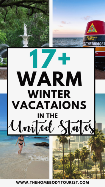 warm winter vacations in the united states pin for pinterest 