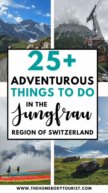 adventurous things to do in the jungfrau region of switzerland pin for pinterest 