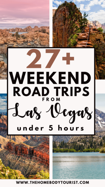 Weekend road trips from Las Vegas under 5 hours pin for pinterest. 
