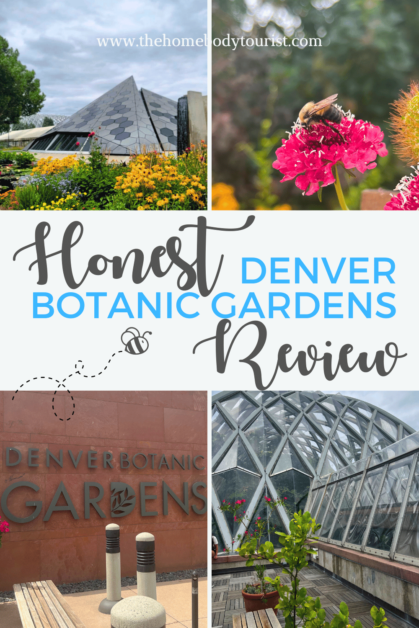 Honest Denver Botanic Gardens Review pin for pinterest. 