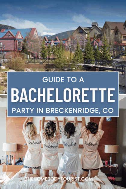 bachelorette party in breckenridge, co pin for pinterest.