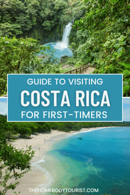 Guide to visiting Costa Rica for First timers pin for pinterest. 