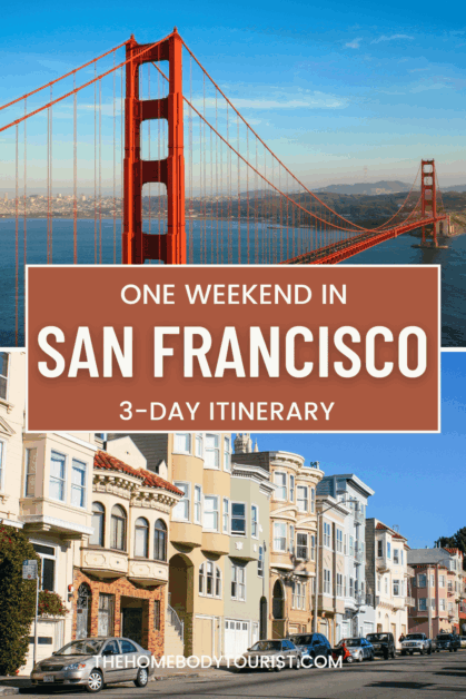 one weekend in San Francisco, Ca pin for pinterest.